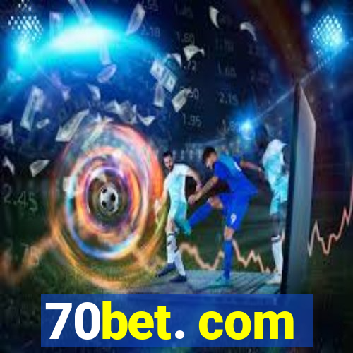 70bet. com